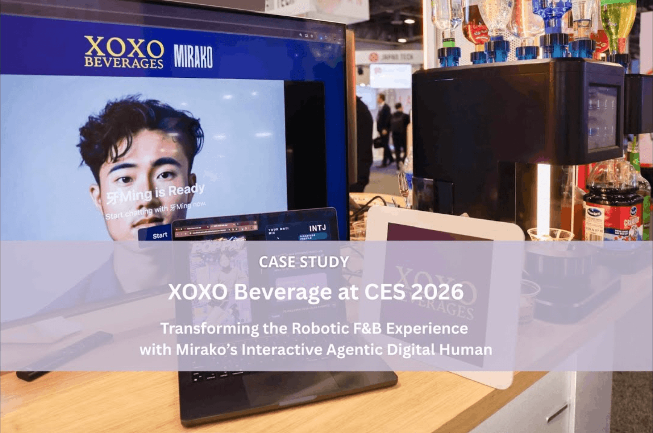 XOXO Beverage at CES 2026: Redefining AI-Powered Hospitality with Mirako’s Agentic Digital Human